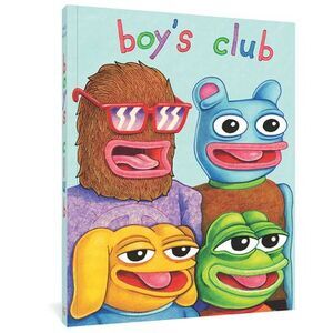 Boy's Club -- Matt Furie